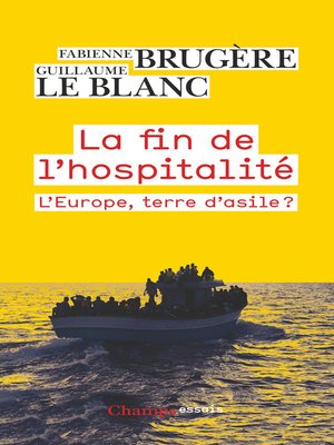 cover image of La fin de l'hospitalité. L'Europe, terre d'asile ?